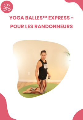 Yoga Balles™️ Express - Pour les randonneurs